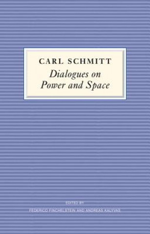 Книга Dialogues on Power and Space Carl Schmitt