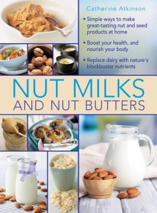 Knjiga Nut Milks and Nut Butters 