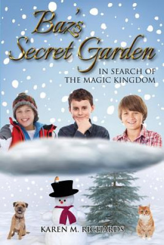 Knjiga Baz's Secret Garden - In Search of the Magic Kingdom Karen M. Richards