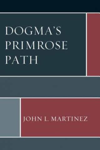 Livre Dogma's Primrose Path John Martinez