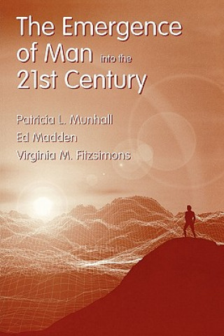 Kniha Emergence of Man into the 21st Century Patricia L. Munhall