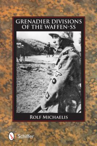 Carte Grenadier Divisions of the Waffen-SS Rolf Michaelis