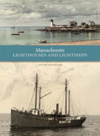 Kniha Massachusetts Lighthouses and Lightships Arthur P. Richmond