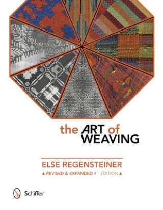 Kniha Art of Weaving Else Regensteiner