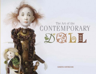 Kniha Art of the Contemporary Doll Sandra Korinchak