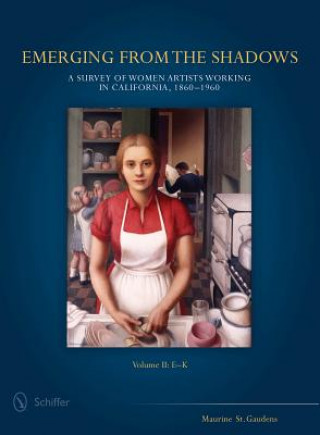 Книга Emerging from the Shadows 1860-1960: Vol. II Maurine St. Gaudens