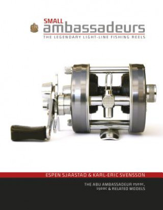 Buch Small Ambassadeurs: The Legendary Light-Line Fishing Reels Karl-Eric Svensson