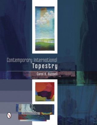Книга Contemporary International Tapestry Carol K. Russell