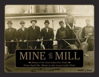 Kniha Mine to Mill Phillip J. Stager