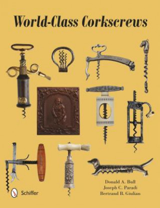 Kniha World-Class Corkscrews Bertrand B. Giulian