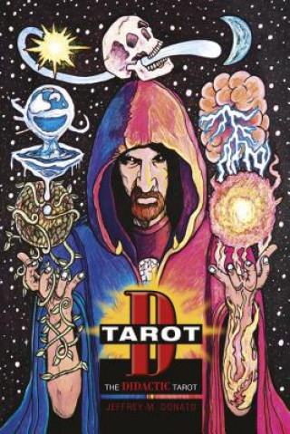 Kniha Tarot D: The Didactic Tarot Jeffrey M. Donato