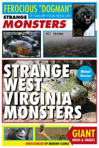 Kniha Strange West Virginia Monsters Michael Newton