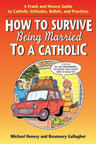 Könyv How to Survive Being Married to a Catholic Rosemary Gallacher