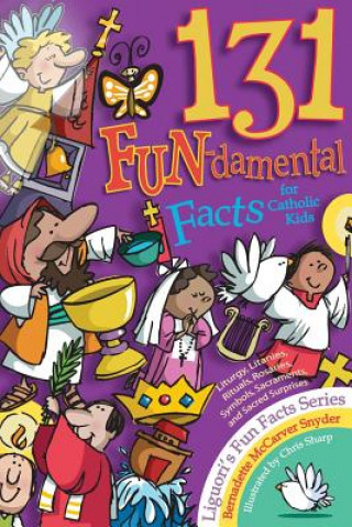 Kniha 131 Fun-Damental Facts for Catholic Kids Bernadette Synder