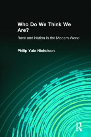 Kniha Who Do We Think We Are? Philip Yale Nicholson