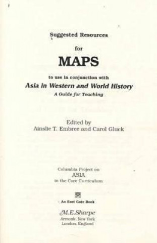 Carte Suggested Resources for Maps to use in conjunction with Asia in Western and World History Carol Gluck