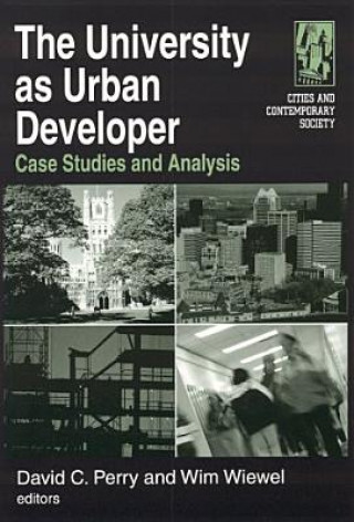 Carte University as Urban Developer: Case Studies and Analysis David C. Perry