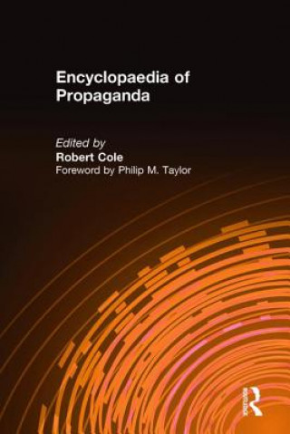 Carte Encyclopaedia of Propaganda Robert Cole