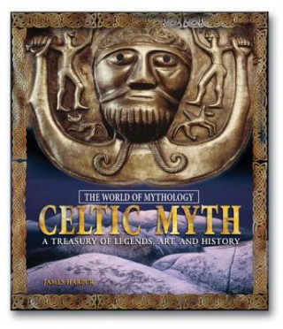 Книга Celtic Myth: A Treasury of Legends, Art, and History James Harpur