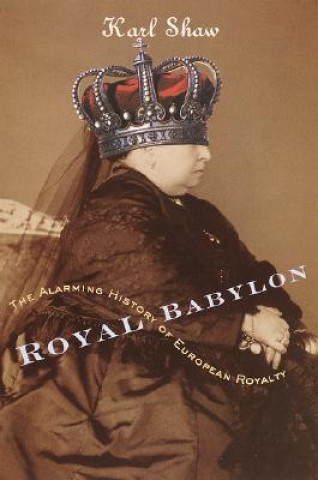 Kniha Royal Babylon Karl Shaw