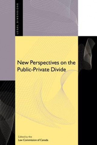 Knjiga New Perspectives on the Public-Private Divide Law Commission of Canada