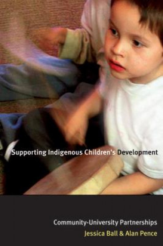 Kniha Supporting Indigenous Children's Development Alan R. Pence