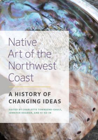 Buch Native Art of the Northwest Coast Charlotte Townsend-Gault