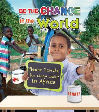 Buch Be The Change For The World Lisa Dalrymple