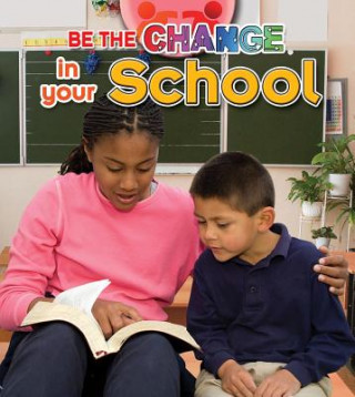 Livre Be The Change For Your School Smith