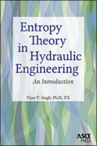 Kniha Entropy Theory in Hydraulic Engineering Vijay P. Singh