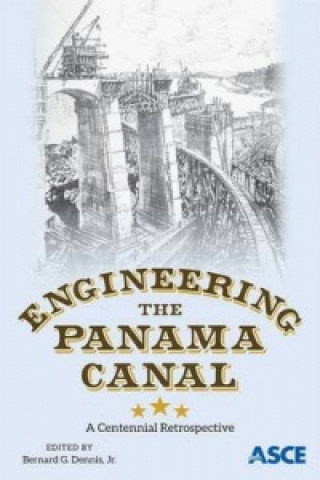 Książka Engineering the Panama Canal Dennis