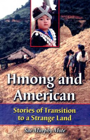 Kniha Hmong and American Sue Murphy Mote