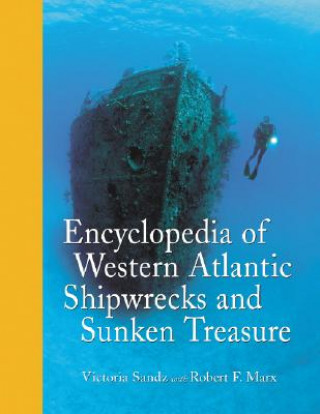 Kniha Encyclopedia of Western Atlantic Shipwrecks and Sunken Treasure Robert F. Marx
