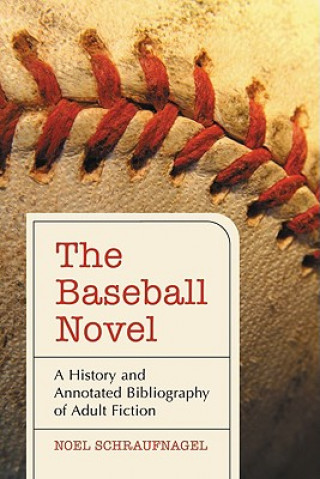 Knjiga Baseball Novel Noel Schraufnagel