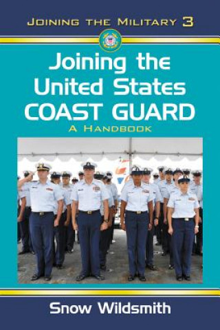 Kniha Joining the United States Coast Guard Snow Wildsmith