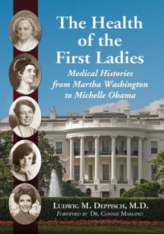 Buch Health of the First Ladies Ludwig M. Deppisch