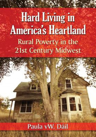 Kniha Hard Living in America's Heartland Paula W. Dail