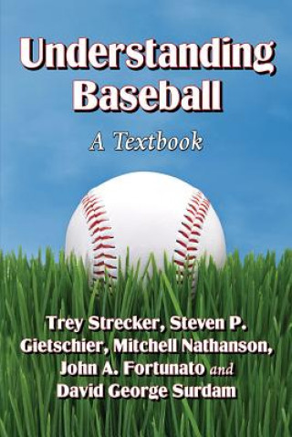 Book Understanding Baseball Trey Strecker