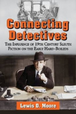 Knjiga Connecting Detectives Lewis D. Moore