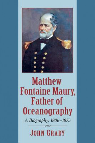 Książka Matthew Fontaine Maury, Father of Oceanography John Grady