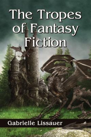 Book Tropes of Fantasy Fiction Gabrielle Lissauer