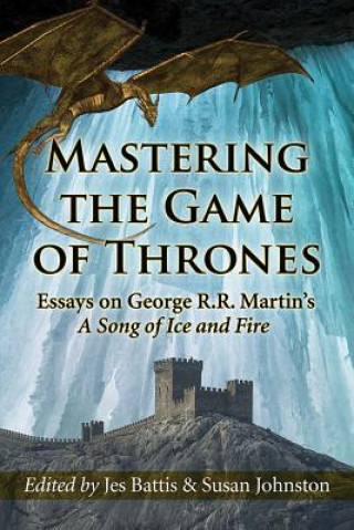 Könyv Mastering the Game of Thrones Jes Battis