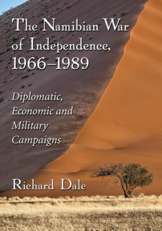 Buch Namibian War of Independence, 1966-1989 Richard Dale