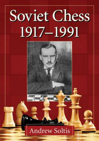Carte Soviet Chess 1917-1991 Andrew Soltis