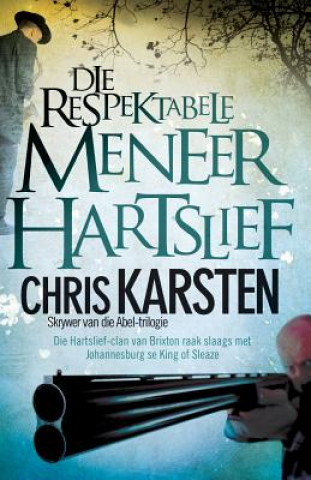 Könyv Die respektabele meneer Hartslief Chris Karsten