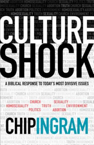 Könyv Culture Shock - A Biblical Response to Today`s Most Divisive Issues Ingram