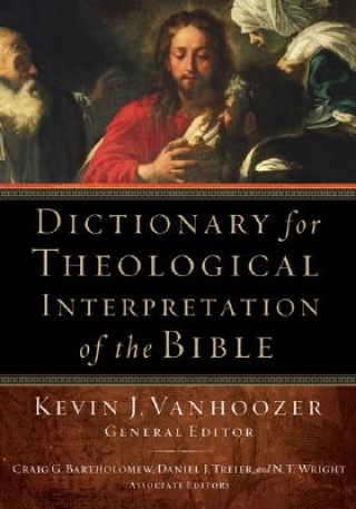 Kniha Dictionary for Theological Interpretation of the Bible Kevin J. Vanhoozer