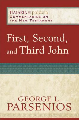 Knjiga First, Second, and Third John George L. Parsenios