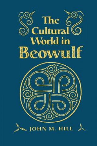 Carte Cultural World in "Beowulf" John M. Hill