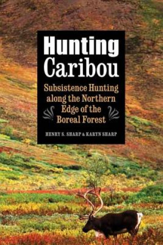 Könyv Hunting Caribou Karyn Sharp